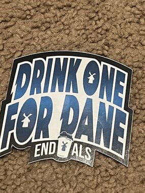 Dutch Bros Blue and White "Drink One for Dane" Sticker